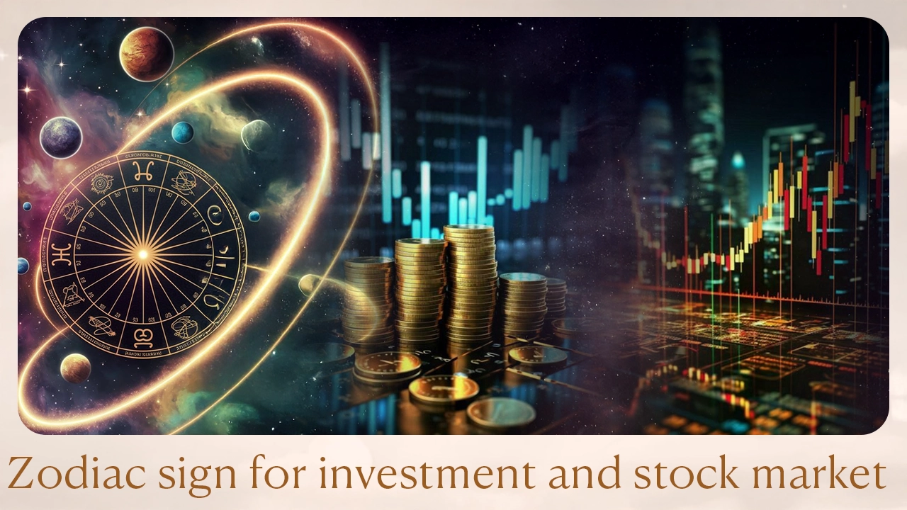Zodiac sign for investment and stock market